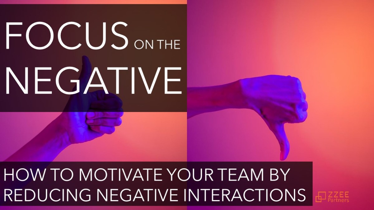 Focus on the&nbsp;negative